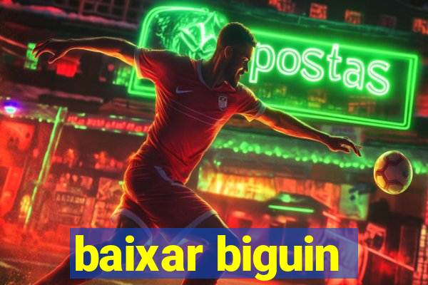 baixar biguin